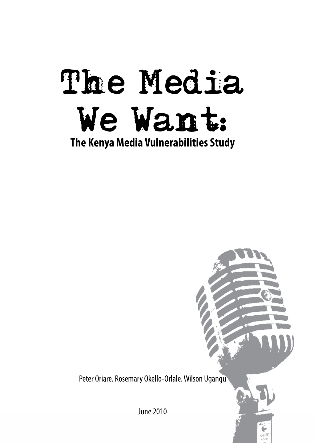 The Media We Want: the Kenya Media Vulnerabilities Study