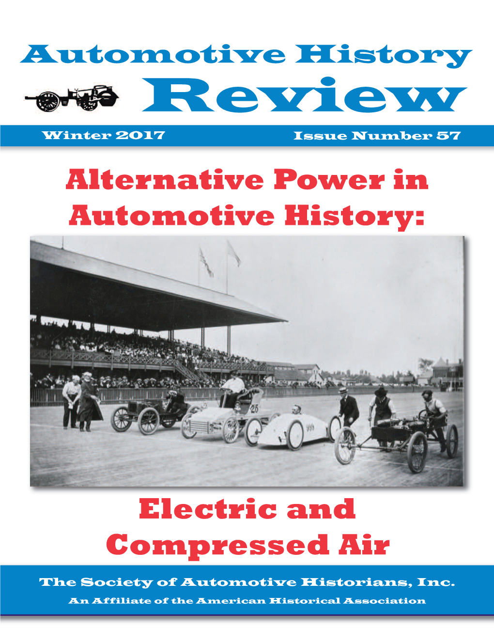 Review Winter 2017 Issue Number 57 Alternative Power in Automotive History