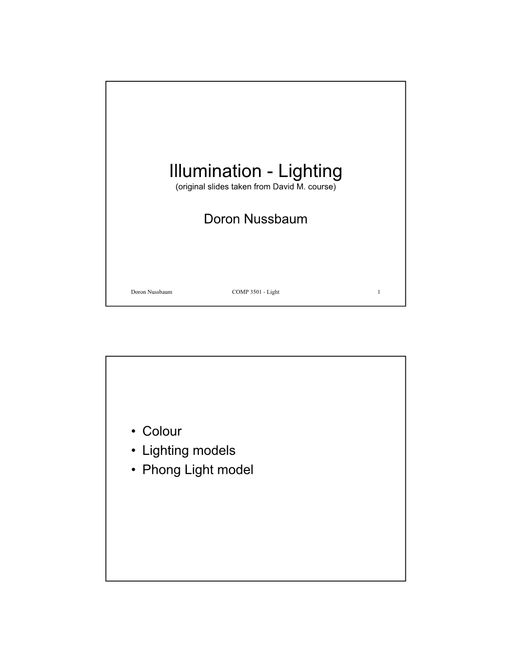 Illumination - Lighting (Original Slides Taken from David M