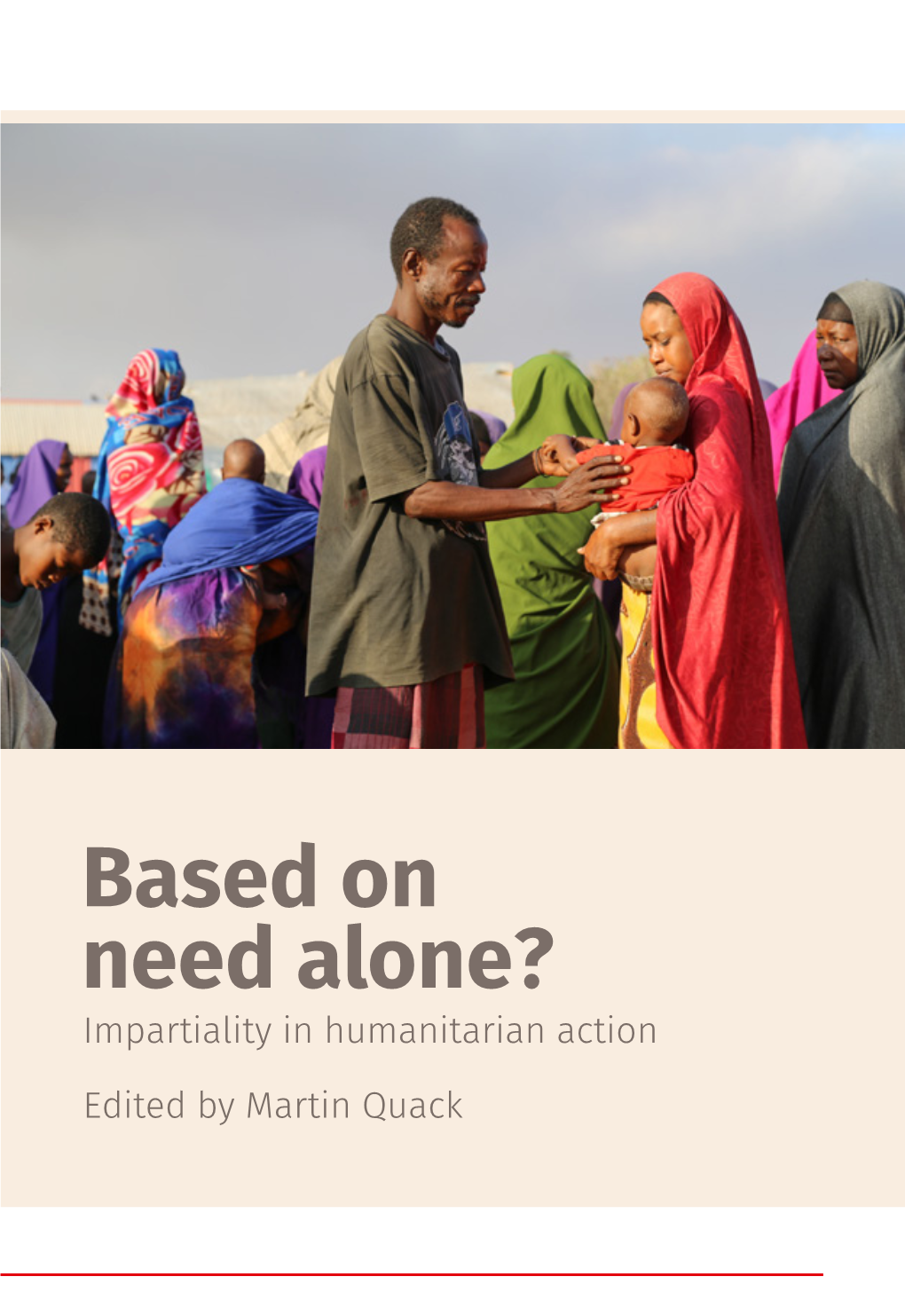 Based on Need Alone? Impartiality in Humanitarian Action