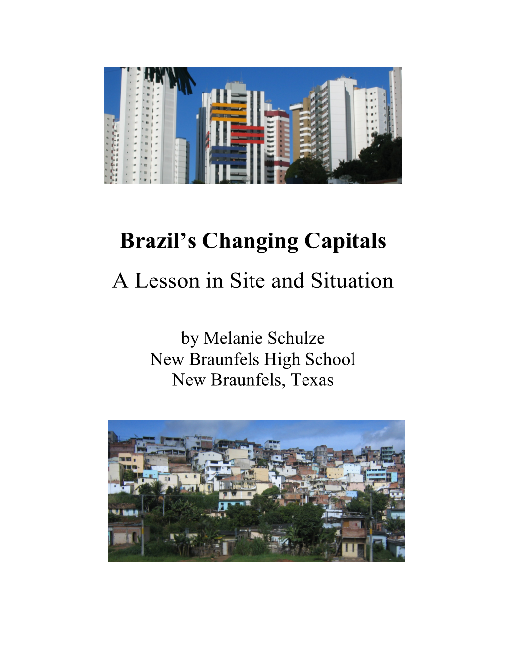 Brazil's Changing Capitals a Lesson in Site and Situation