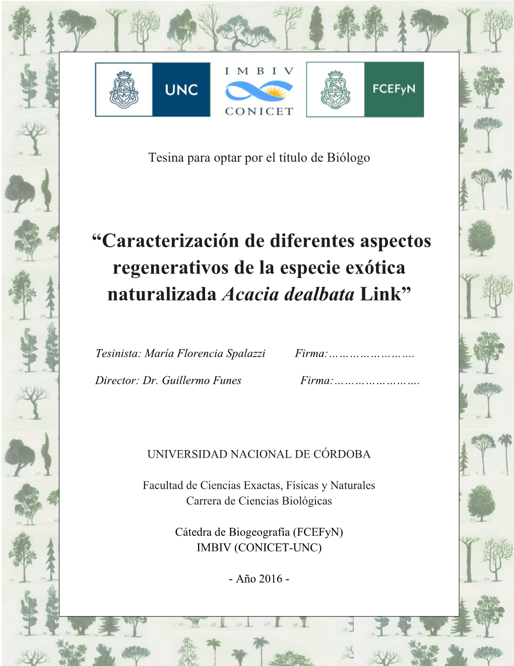 Caracterización De Diferentes Aspectos Regenerativos De La Especie Exótica Naturalizada Acacia Dealbata Link”