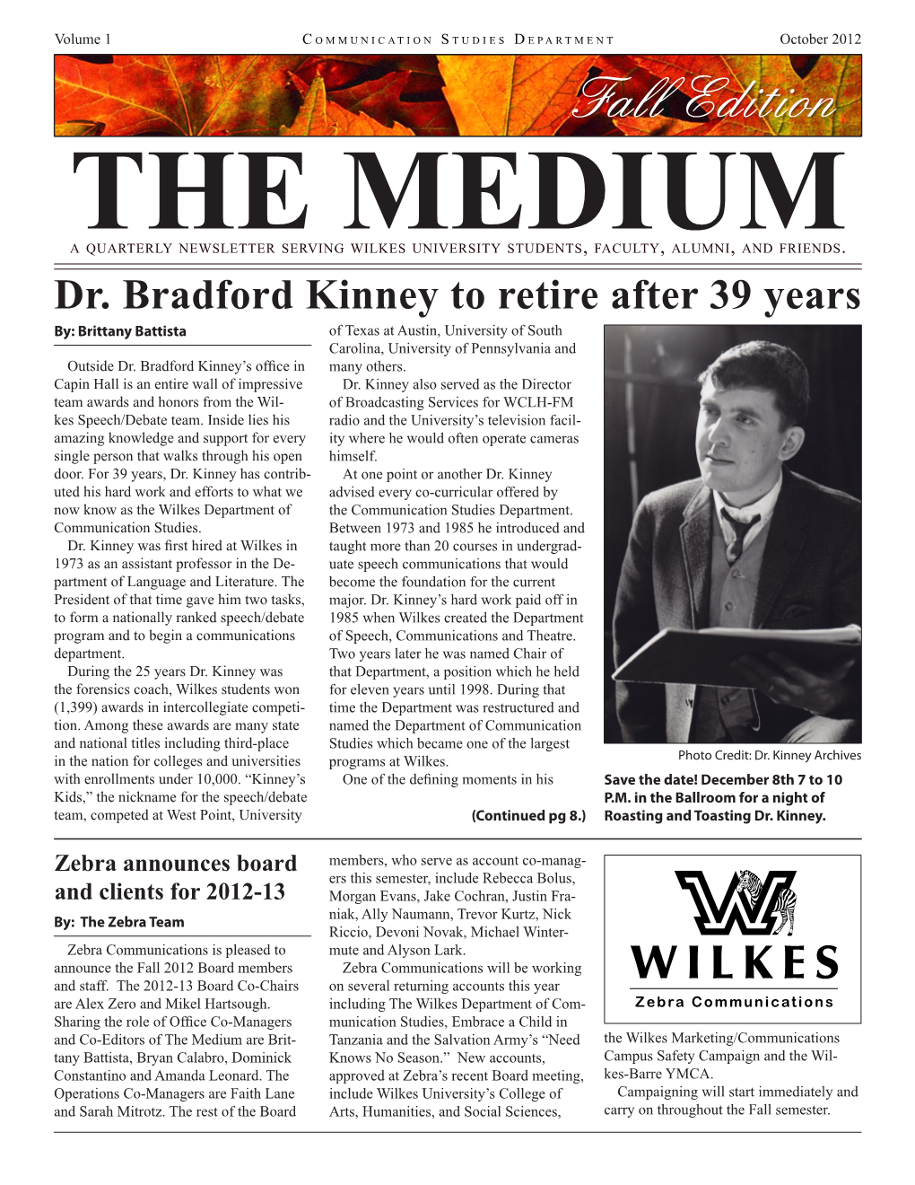 Dr. Bradford Kinney to Retire After 39 Years By: Brittany Battista of Texas at Austin, University of South Carolina, University of Pennsylvania and Outside Dr