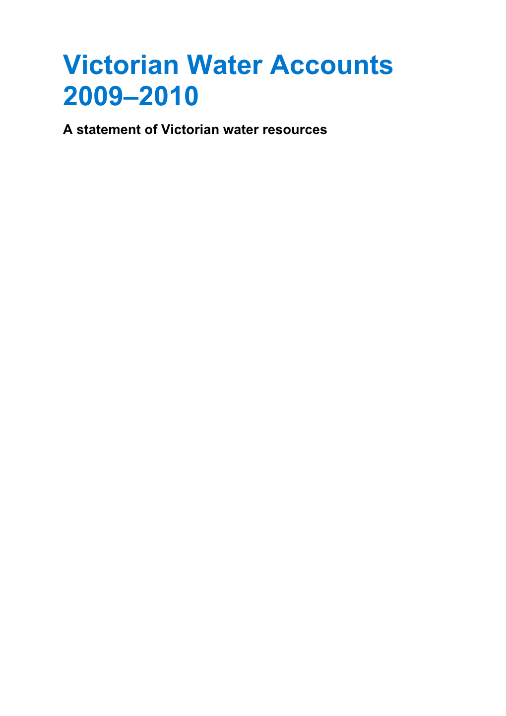 Victorian Water Accounts 2009–2010 a Statement of Victorian Water Resources