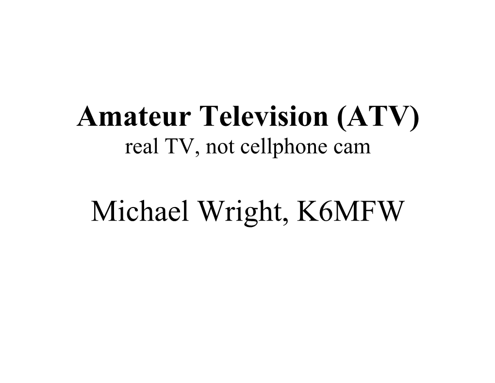 Amateur Television (ATV) Michael