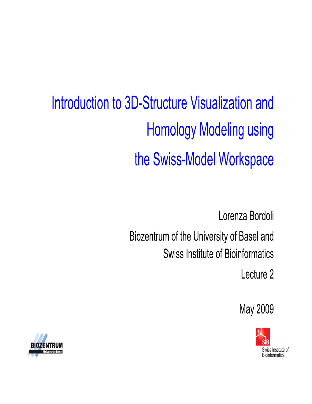 Introduction to 3D-Structure Visualization and Homology Modeling Using the Swiss-Model Workspace
