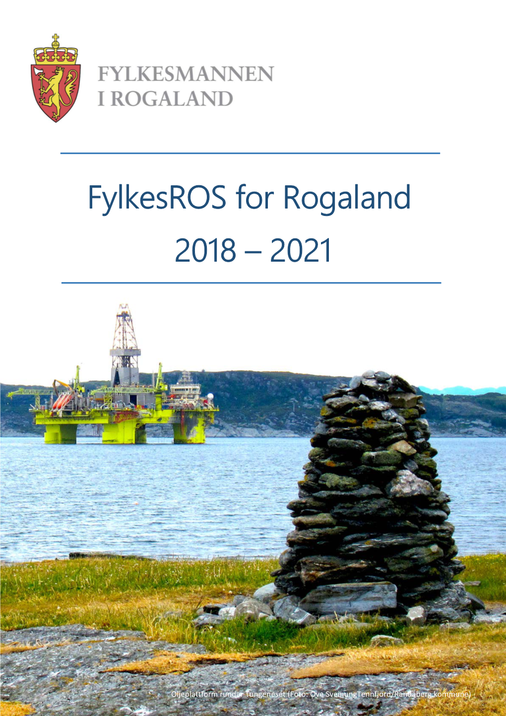 Fylkesros for Rogaland 2018 – 2021