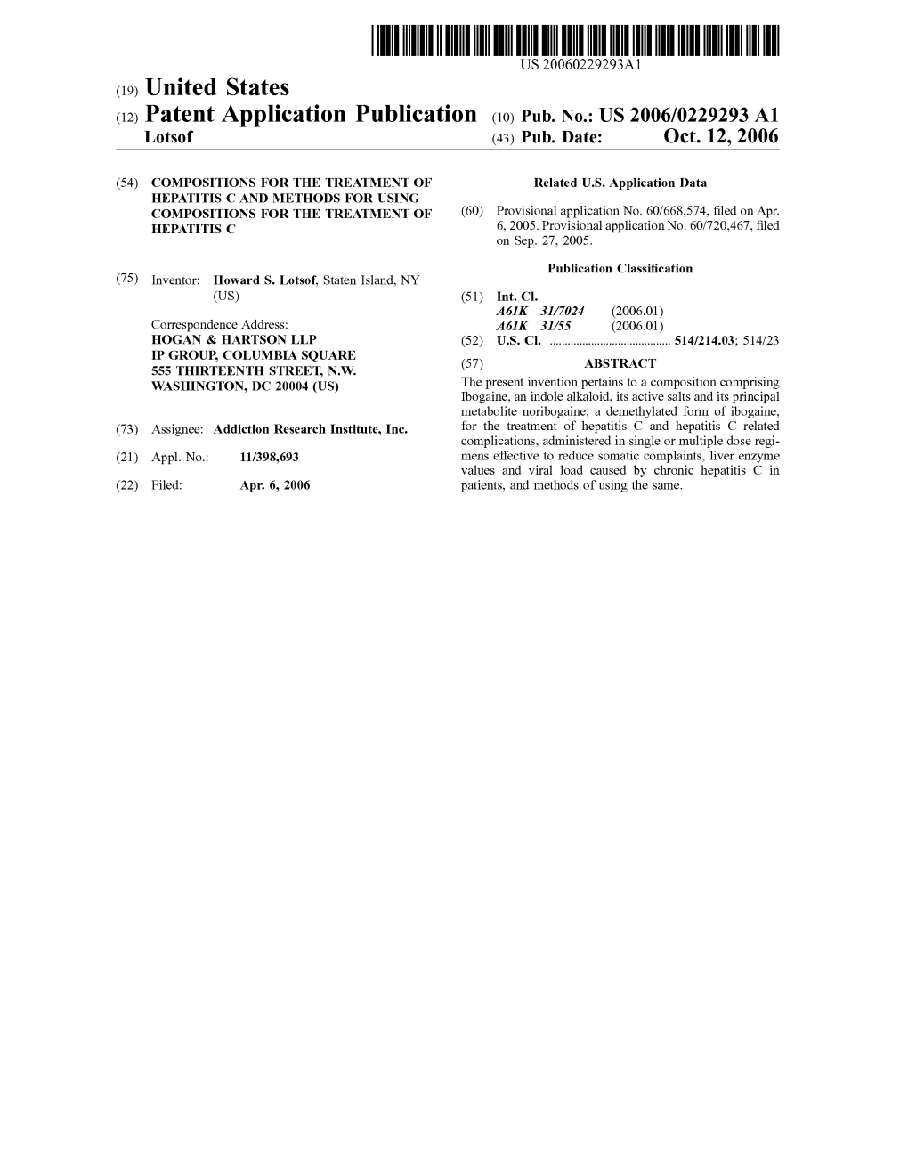 (12) Patent Application Publication (10) Pub. No.: US 2006/0229293 A1 Lotsof (43) Pub