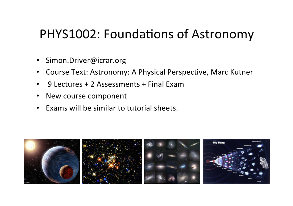 PHYS1002: Founda^Ons of Astronomy