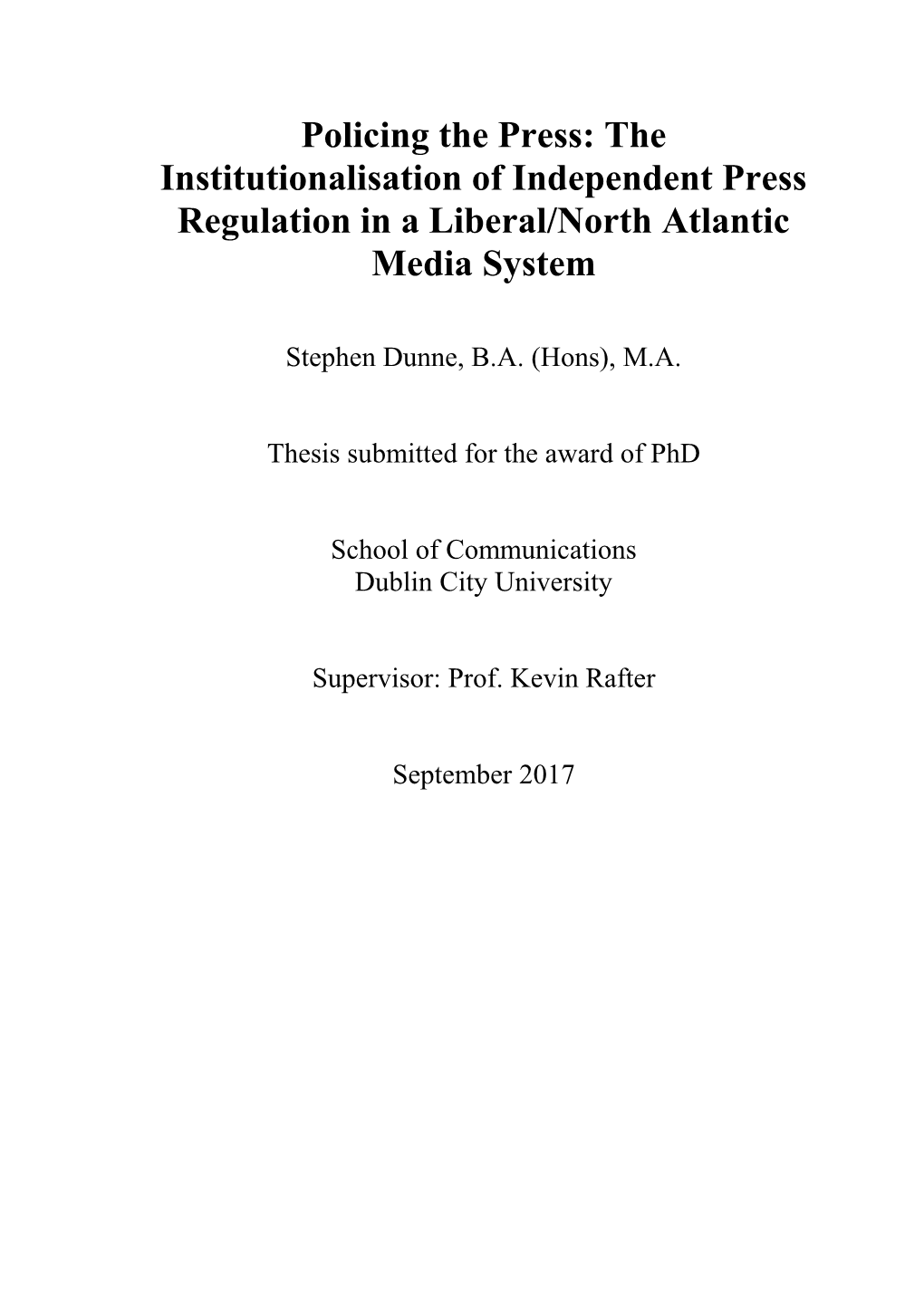 The Institutionalisation of Independent Press Regulation in a Liberal/North Atlantic Media System