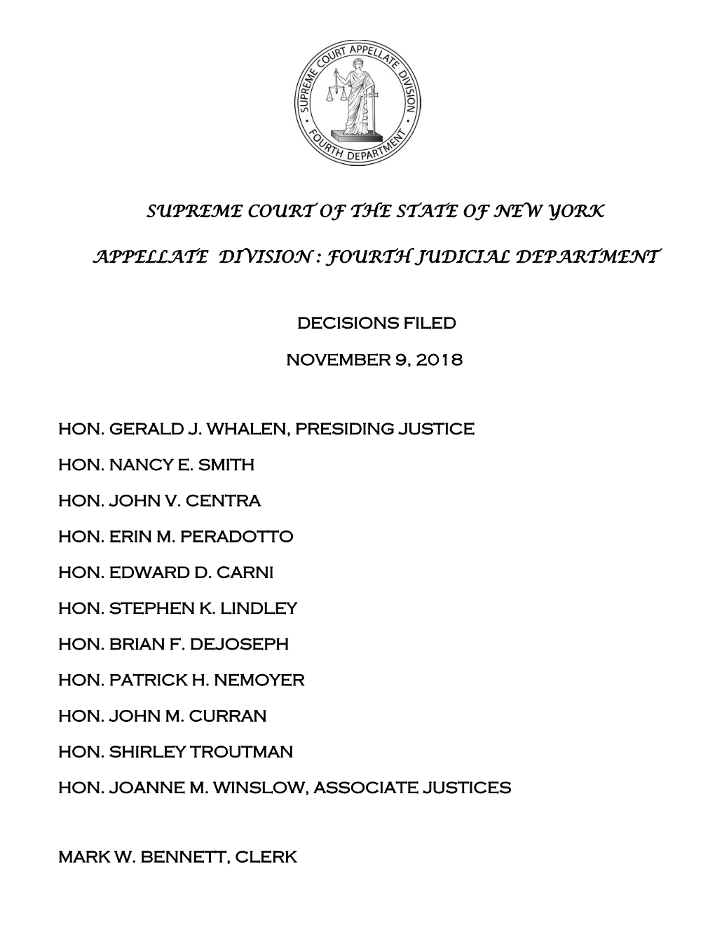 Supreme Court of the State of New York Appellate Division : Fourth Judicial Department Decisions Filed November 9, 2018 Hon. Ge