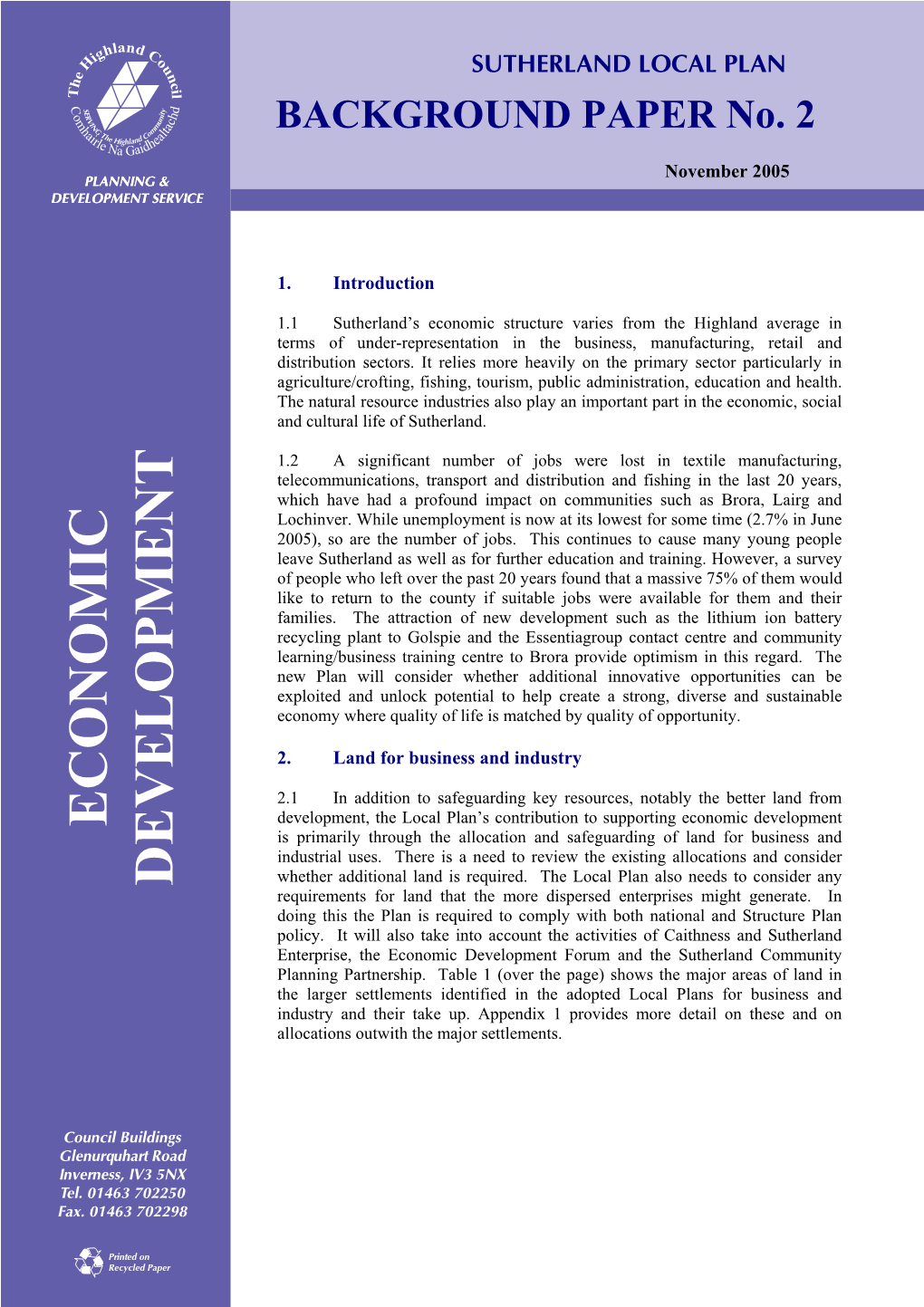 Economic Development ECONOMIC Is Primarily Through the Allocation and Safeguarding of Land for Business and Industrial Uses