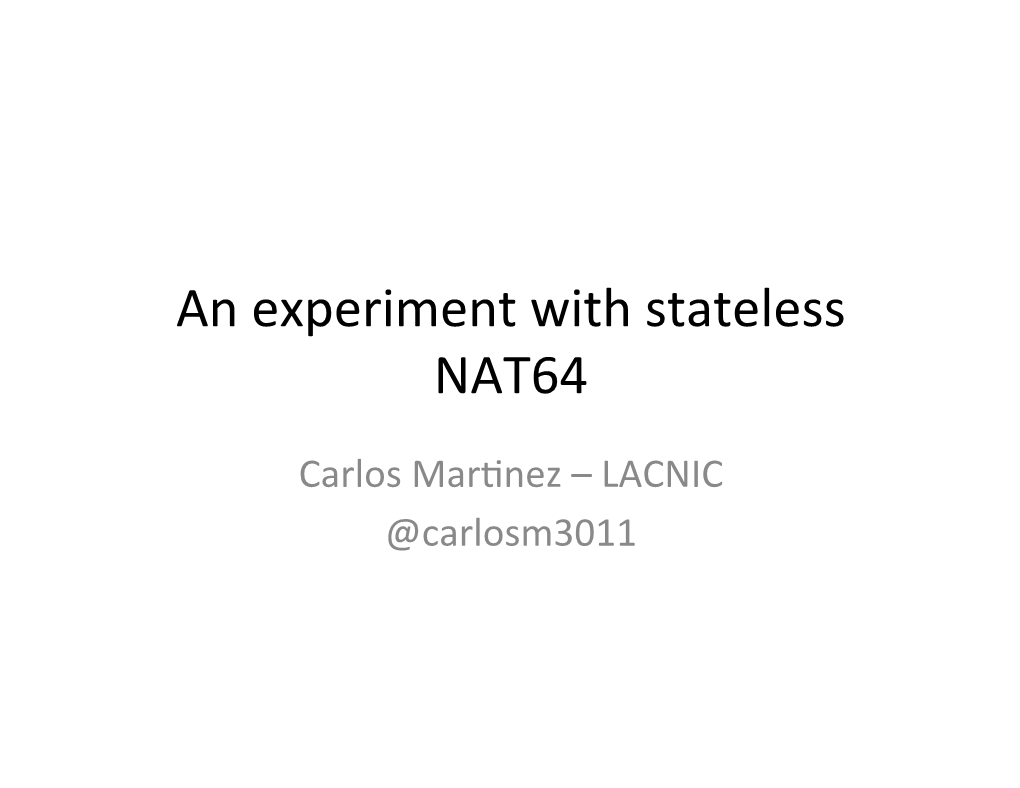 An Experiment with Stateless NAT64