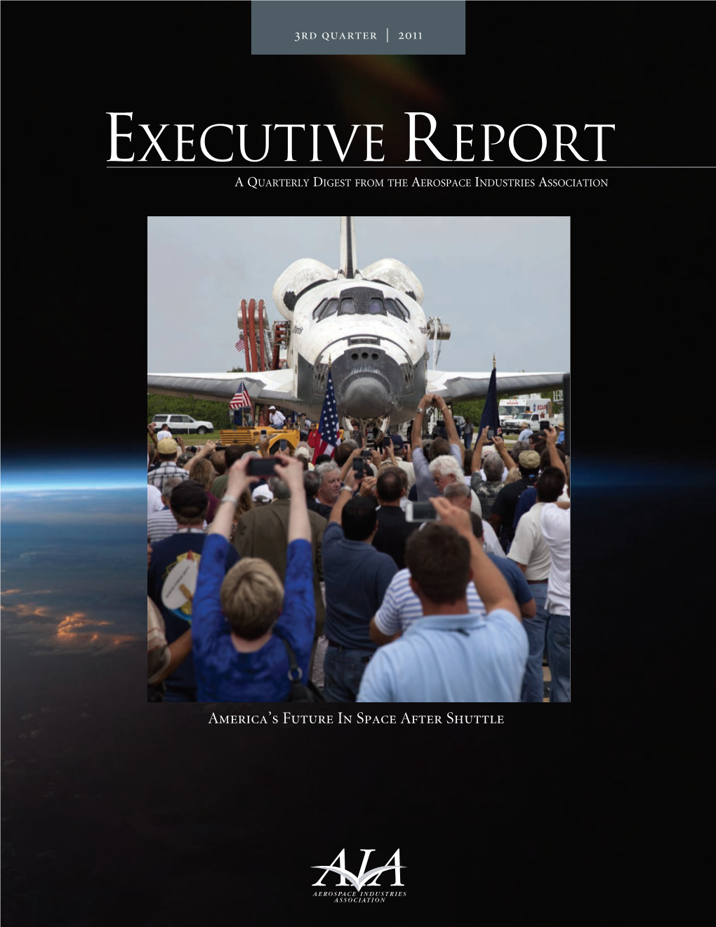 Executive Report a Quarterly Digest from the Aerospace Industries Association