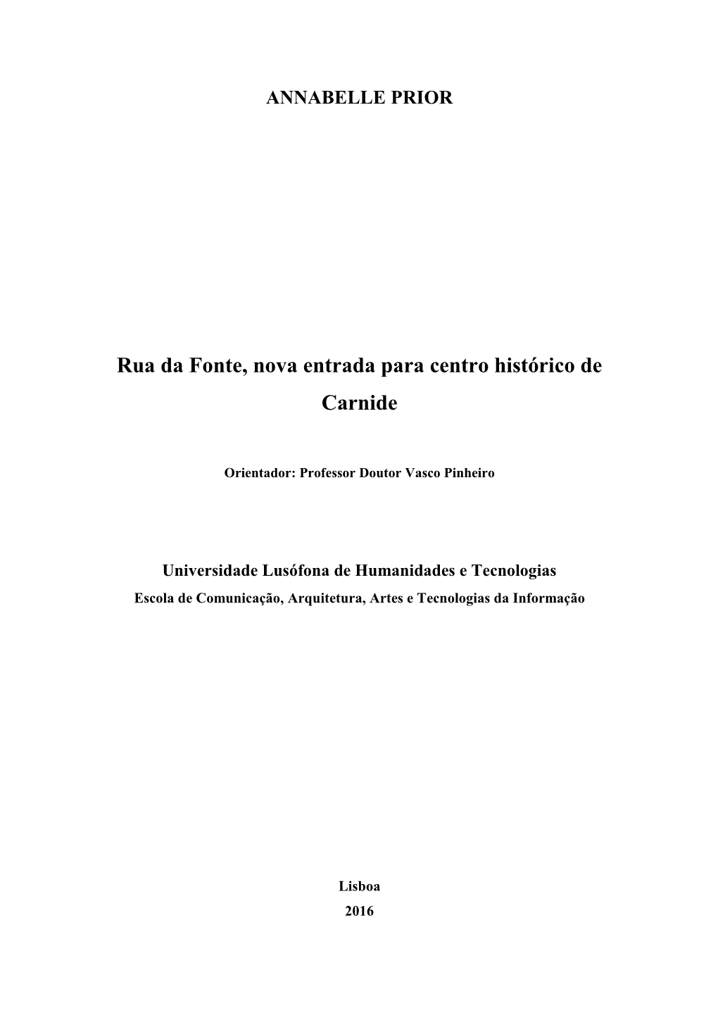 Rua Da Fonte, Nova Entrada Para Centro Histórico De Carnide