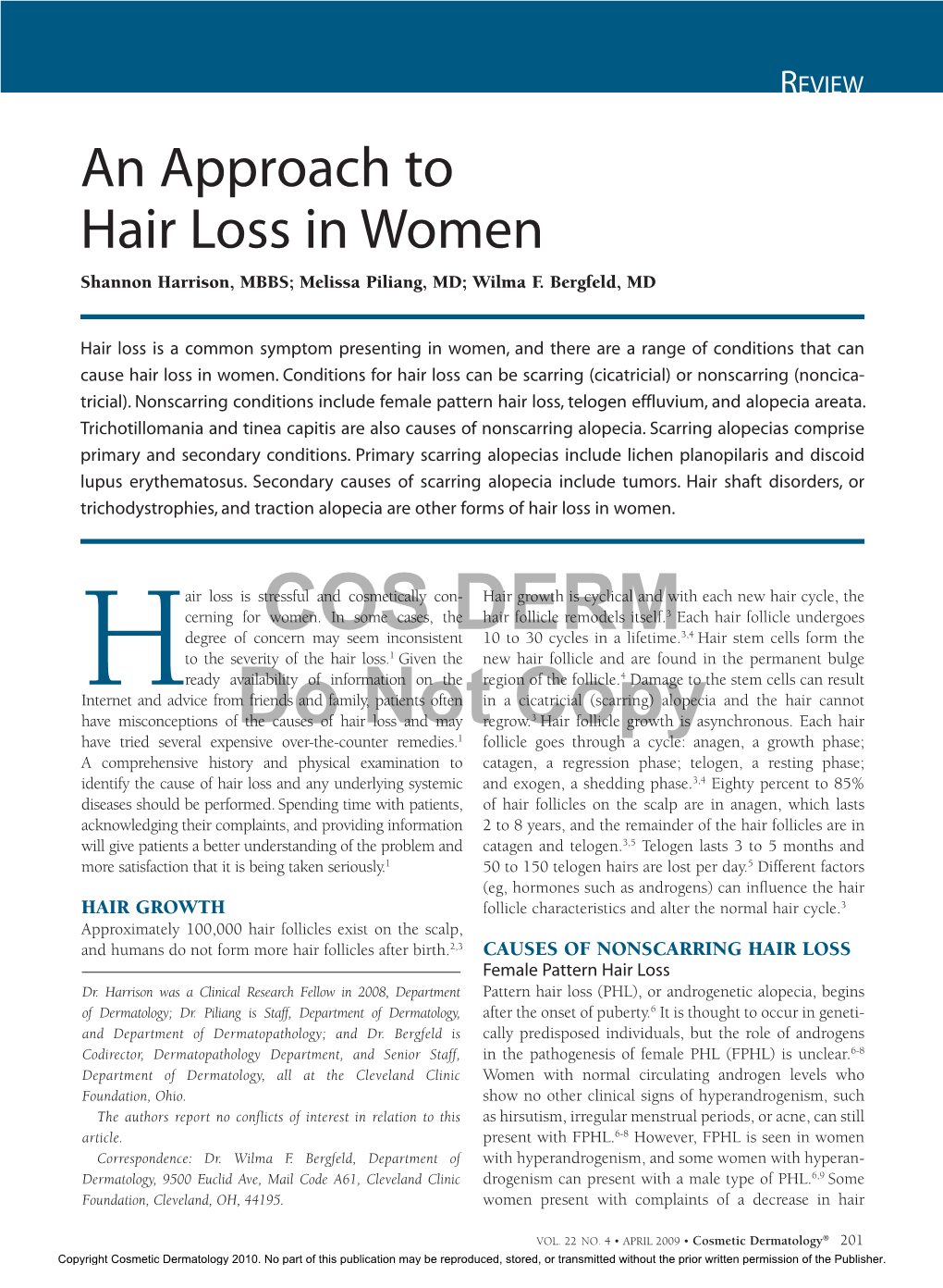 An Approach to Hair Loss in Women Shannon Harrison, MBBS; Melissa Piliang, MD; Wilma F
