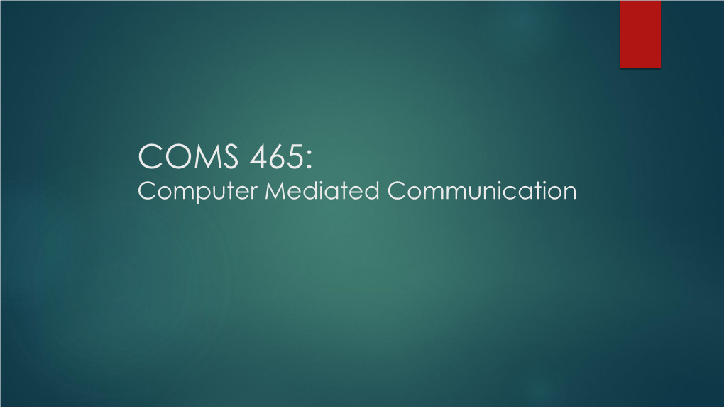 COMS 455: Media