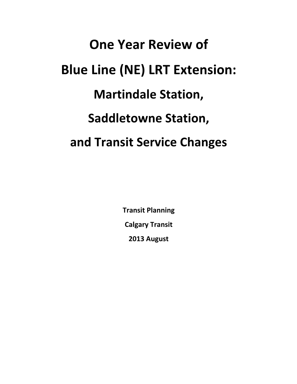 One Year Review of Blue Line (NE) LRT Extension: Martindale Station, Saddletowne Station, and Transit Service Changes