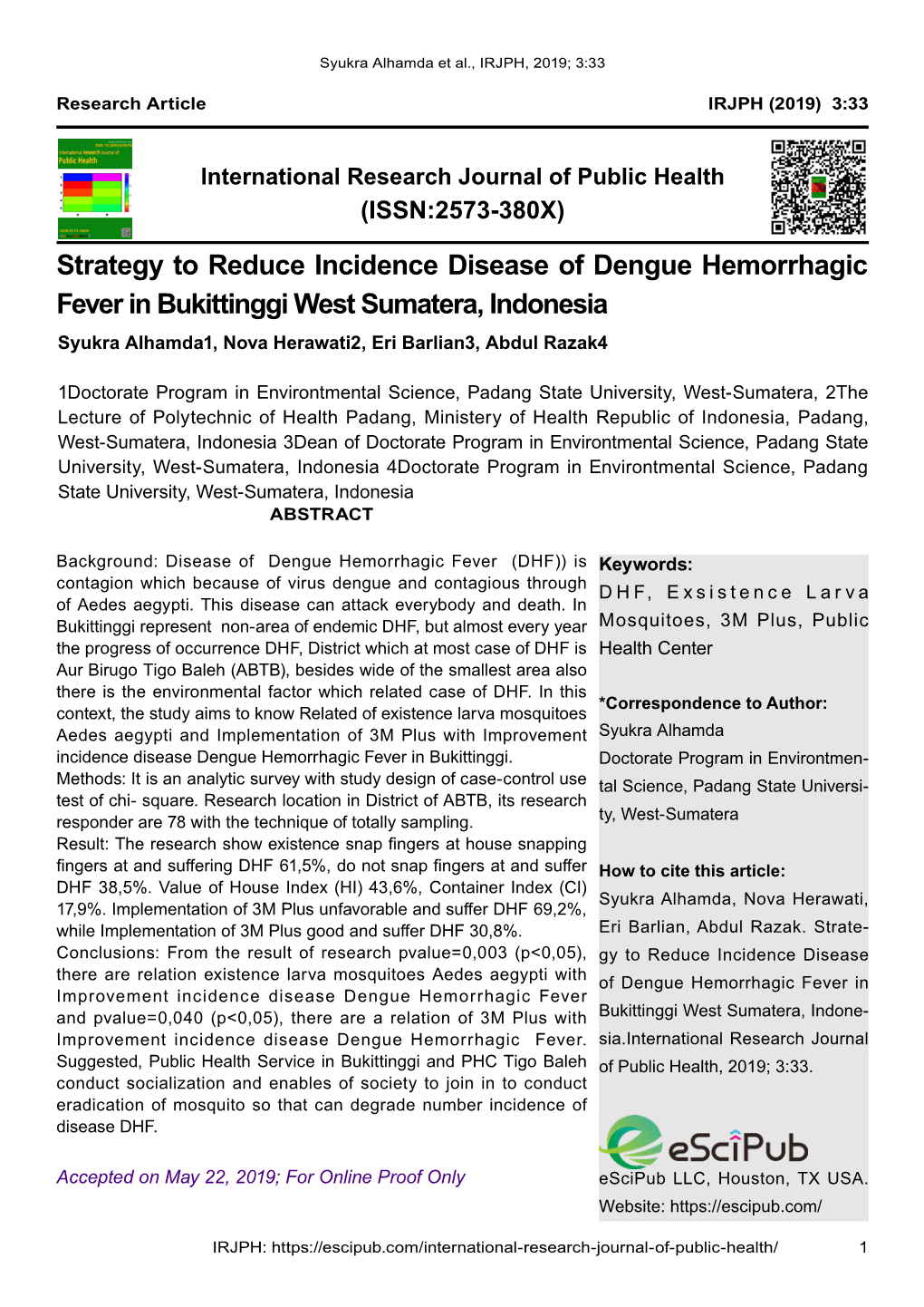 Strategy to Reduce Incidence Disease of Dengue Hemorrhagic Fever in Bukittinggi West Sumatera, Indonesia Syukra Alhamda1, Nova Herawati2, Eri Barlian3, Abdul Razak4