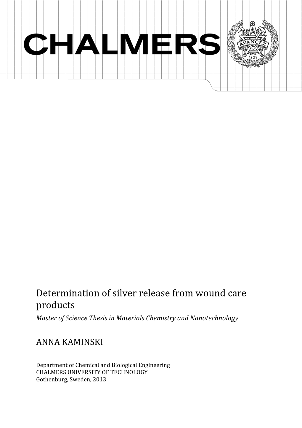 Determination of Silver Release from Wound Care Products Master of Science Thesis in Materials Chemistry and Nanotechnology