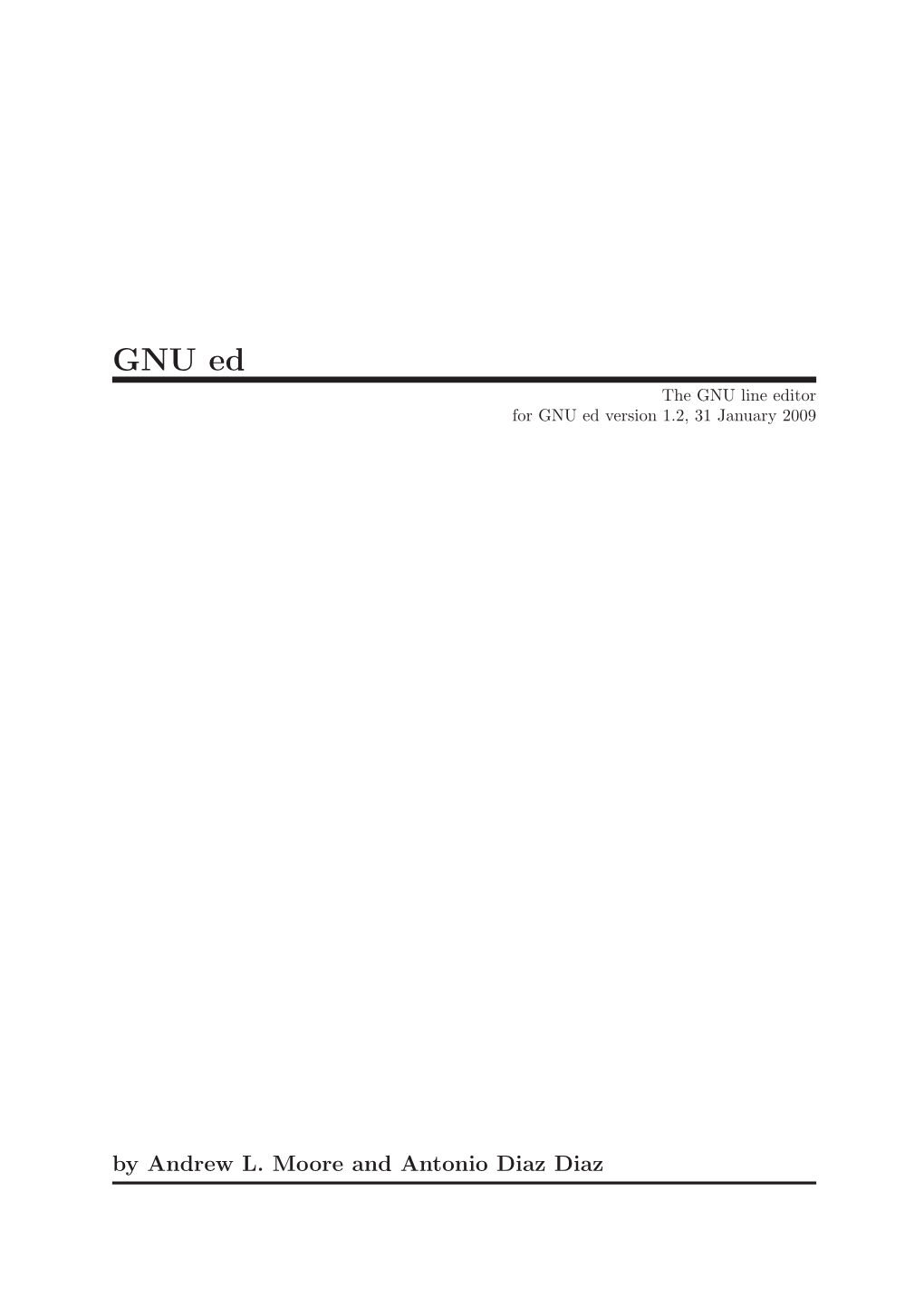 GNU Ed the GNU Line Editor for GNU Ed Version 1.2, 31 January 2009