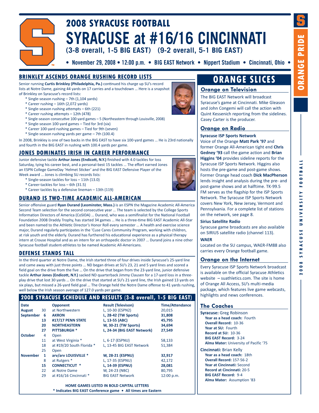 SYRACUSE at #16/16 CINCINNATI (3-8 Overall, 1-5 BIG EAST) (9-2 Overall, 5-1 BIG EAST) • November 29, 2008 • 12:00 P.M