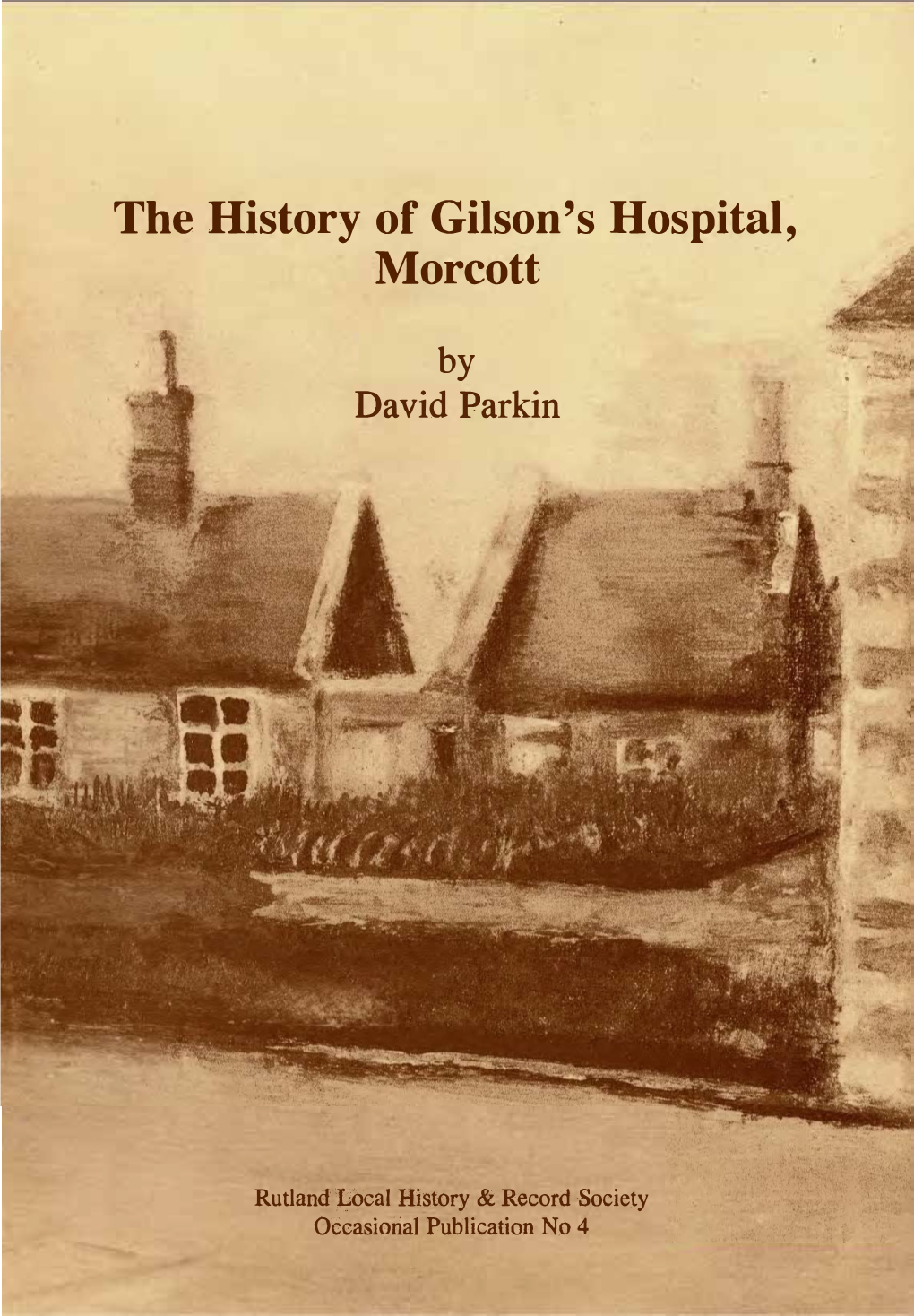 The History of Gilson's Hospital Morcott