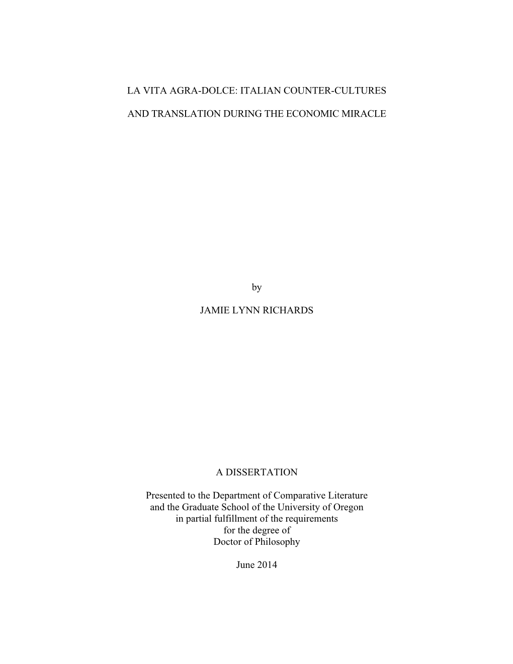 ITALIAN COUNTER-CULTURES and TRANSLATION DURING the ECONOMIC MIRACLE by JAMIE LYNN RICHARDS a DISSERTATION P