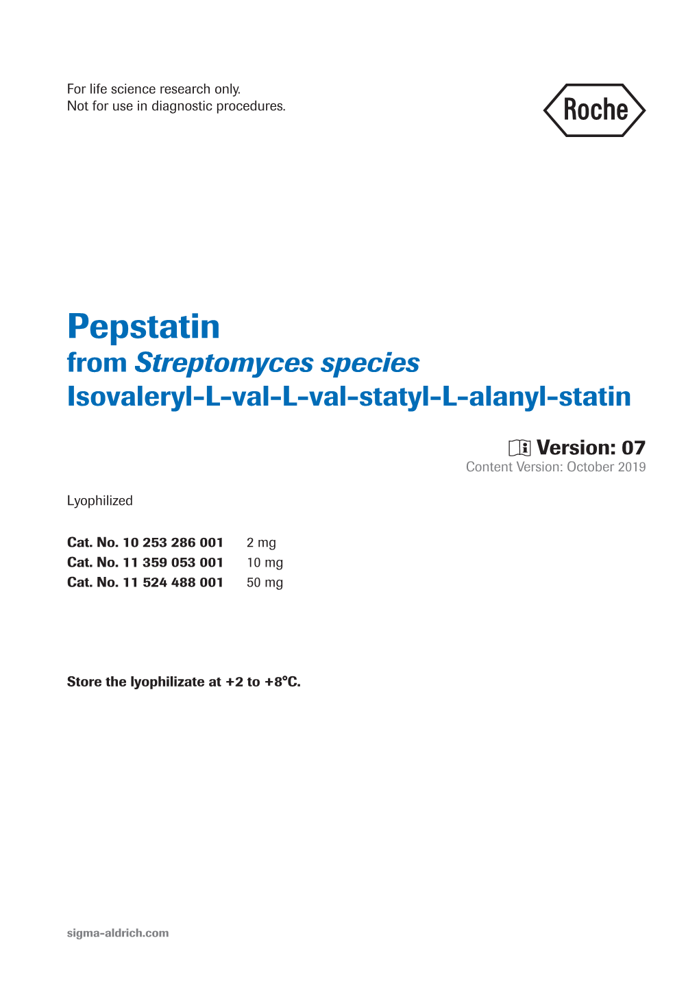 Pepstatin from Streptomyces Species Isovaleryl-L-Val-L-Val-Statyl-L-Alanyl-Statin