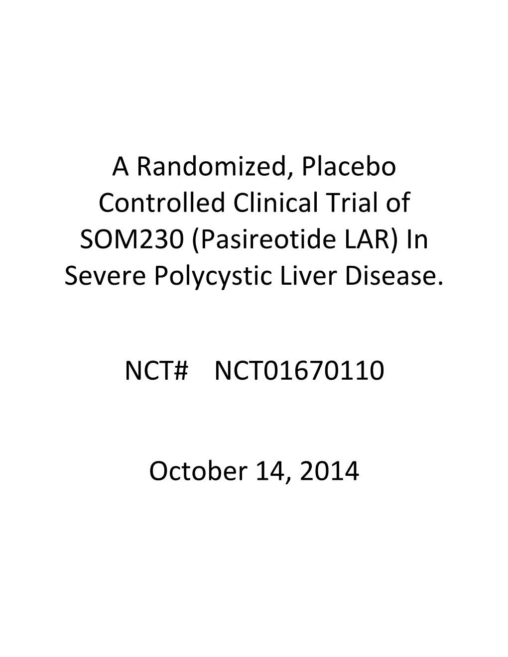 (Pasireotide LAR) in Severe Polycystic Liver Disease. NCT# NCT0167011
