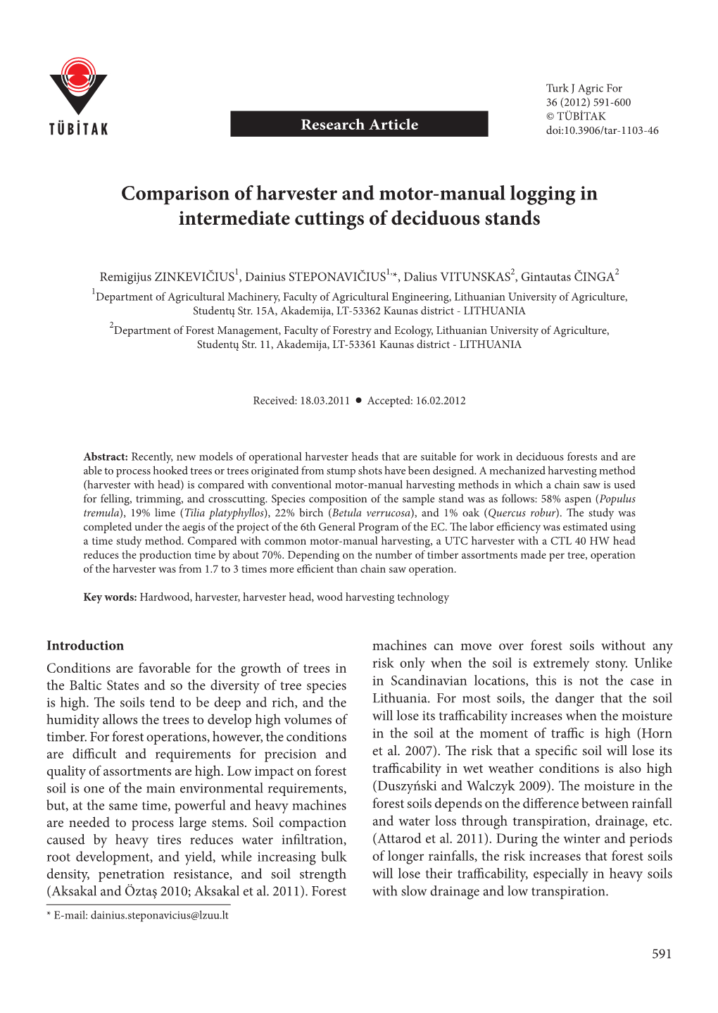 Comparison of Harvester and Motor-Manual Logging in Intermediate Cuttings of Deciduous Stands