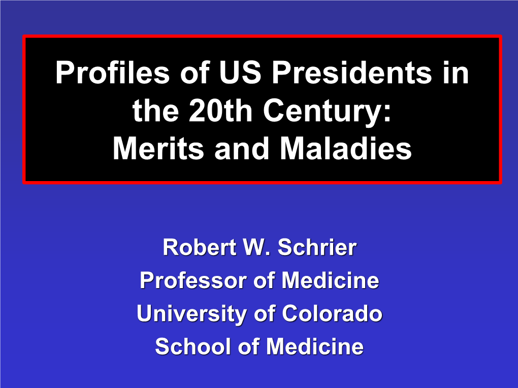 Profiles of US Presidents in the 20Th Century: Merits and Maladies