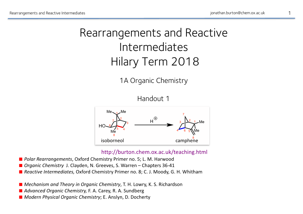 Rearrangements and Reactive Intermediates Jonathan.Burton@Chem.Ox.Ac.Uk 1 Rearrangements and Reactive Intermediates Hilary Term 2018