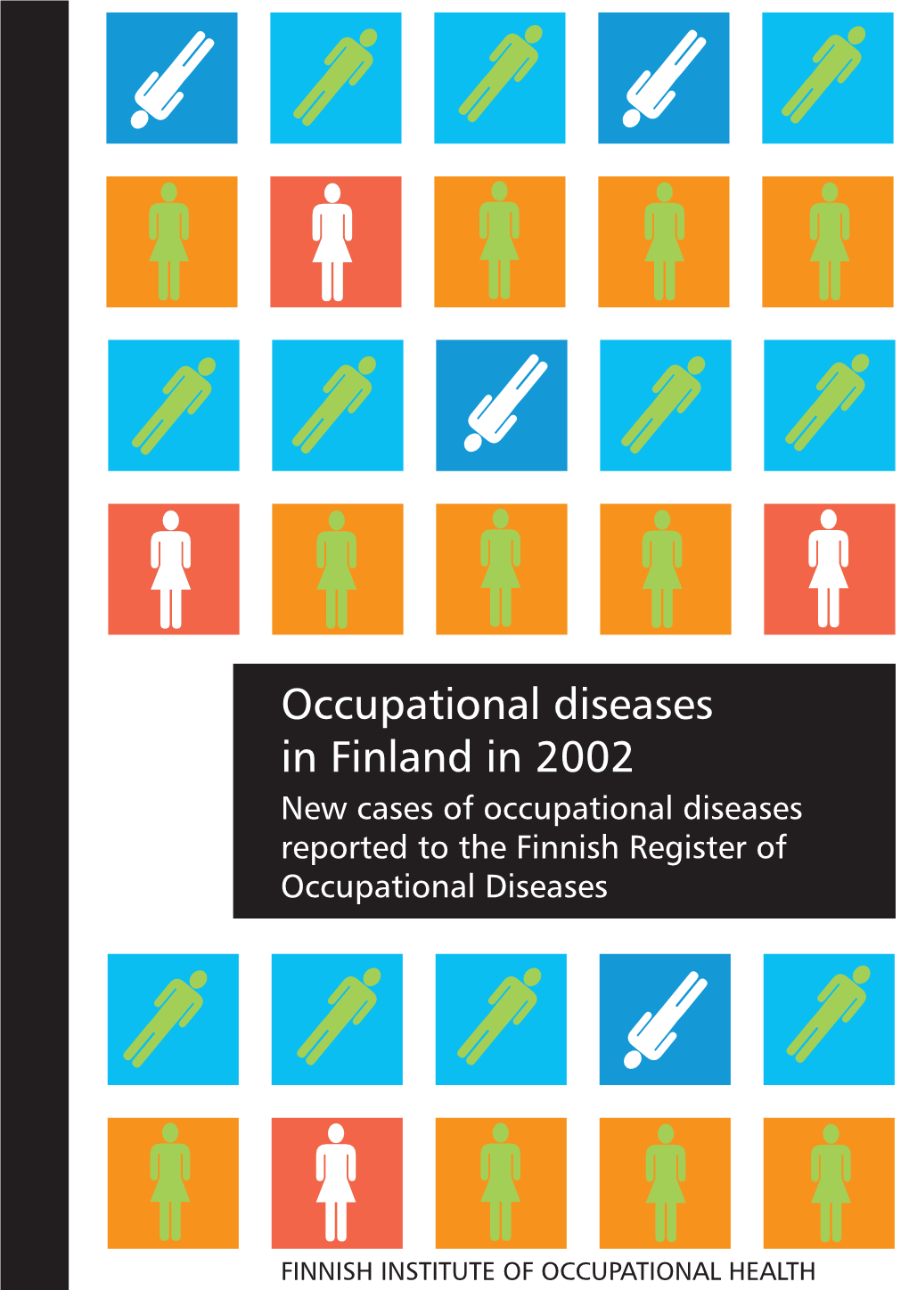 Occupational Diseases in Finland in 2002 G G G G G