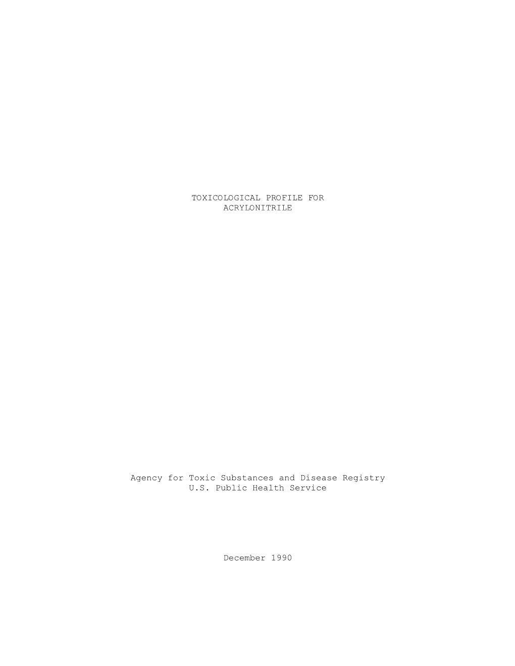 TOXICOLOGICAL PROFILE for ACRYLONITRILE Agency for Toxic Substances and Disease Registry U.S. Public Health Service Decembe