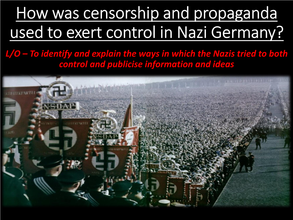 How Was Censorship and Propaganda Used to Exert Control in Nazi