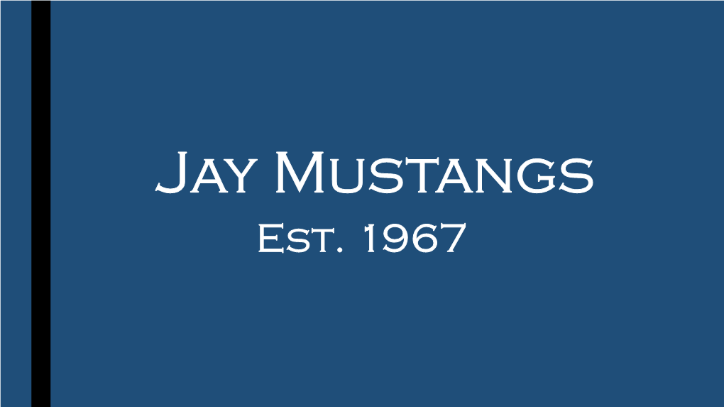 Jay Mustangs Est