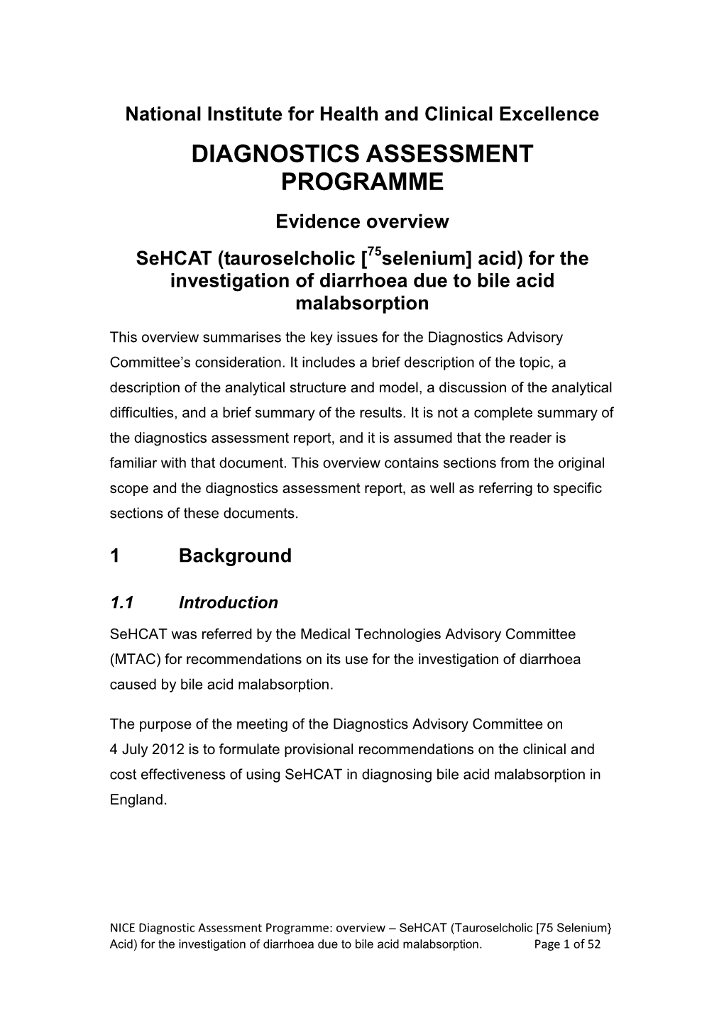 Sehcat (Tauroselcholic [75Selenium] Acid) for the Investigation of Diarrhoea Due to Bile Acid Malabsorption