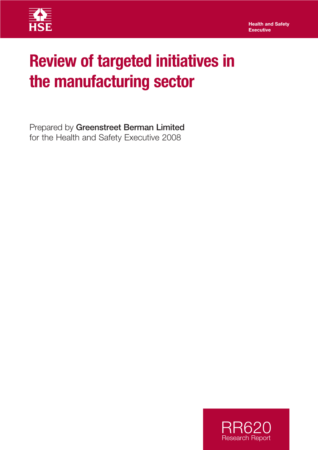 Rr620 Review of Targeted Initiatives in the Manufacturing Sector