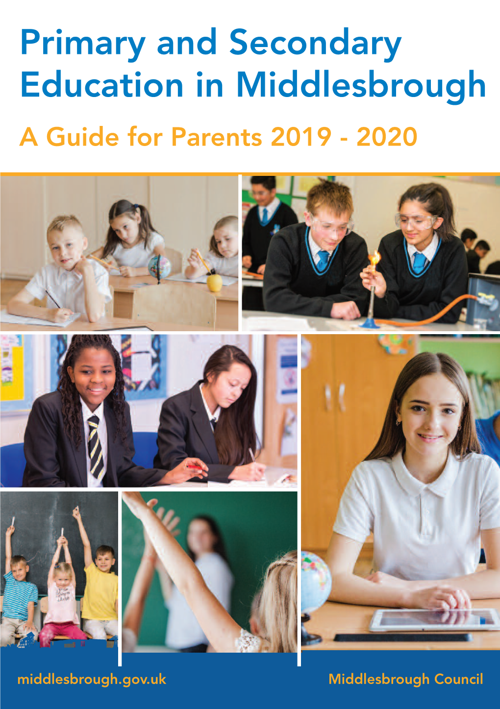 Primary and Secondary Education in Middlesbrough a Guide for Parents 2019 ­ 2020