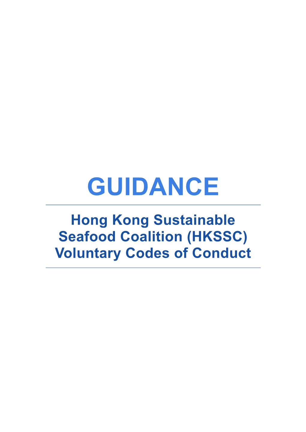GUIDANCE Hong Kong Sustainable Seafood Coalition (HKSSC) Voluntary Codes of Conduct