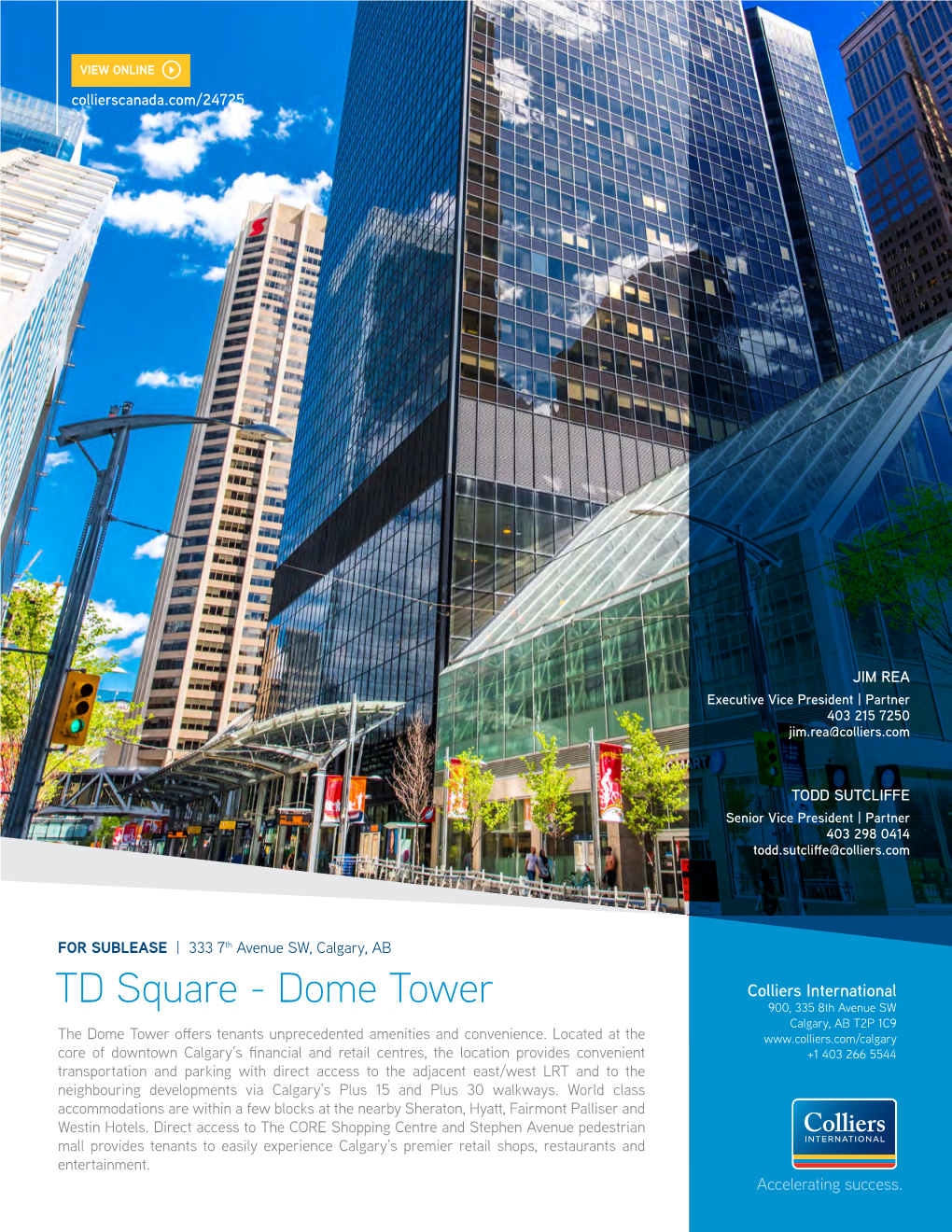 Dome Tower 900, 335 8Th Avenue SW Calgary, AB T2P 1C9 the Dome Tower Offers Tenants Unprecedented Amenities and Convenience