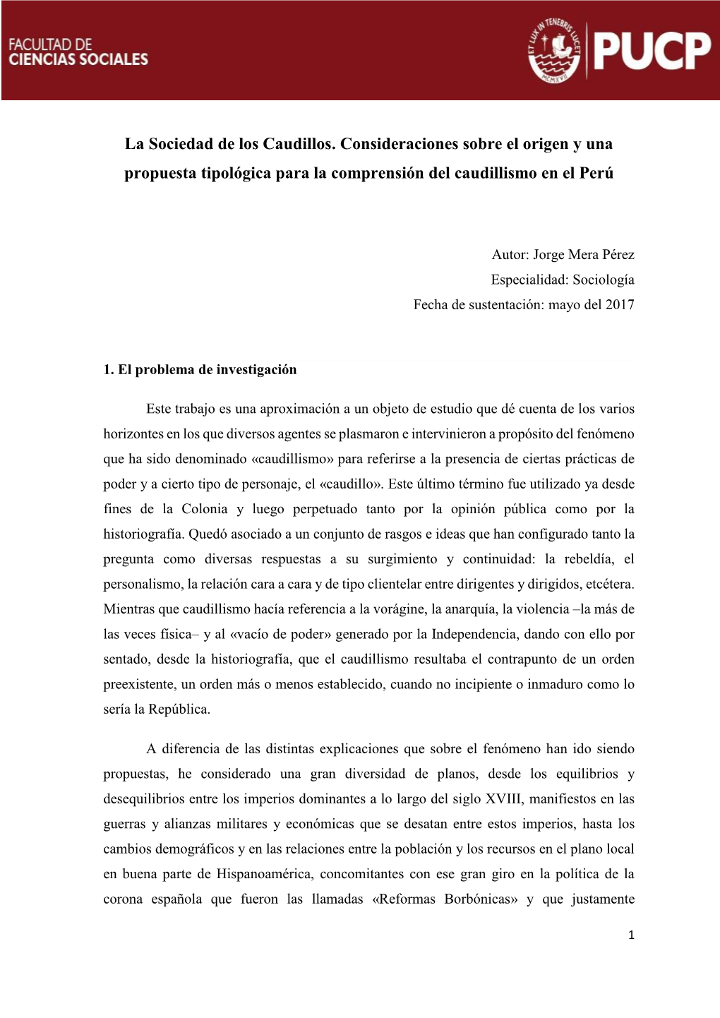 La Sociedad De Los Caudillos. Consideraciones Sobre El Origen Y Una Propuesta Tipológica Para La Comprensión Del Caudillismo En El Perú