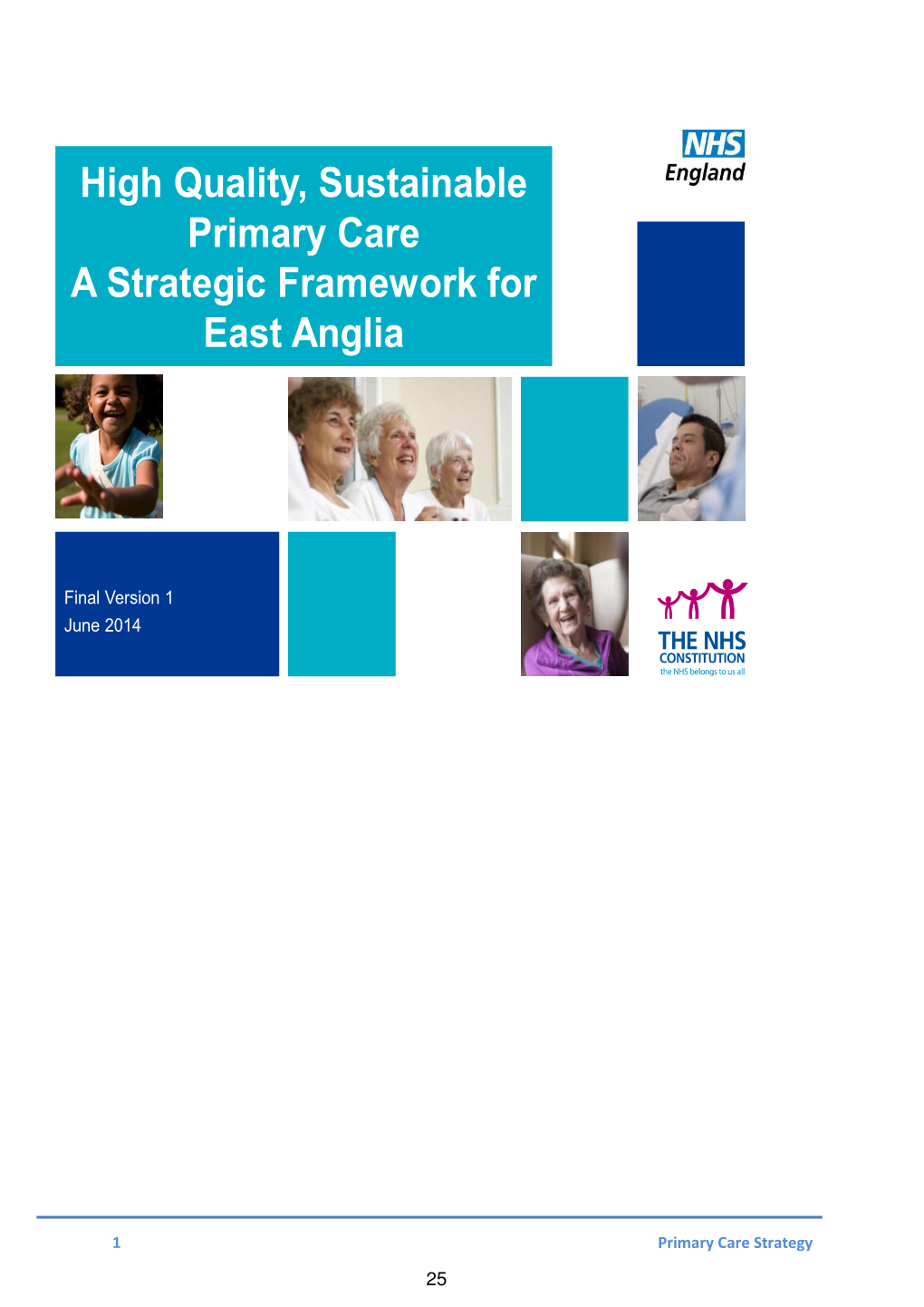 High Quality, Sustainable Primary Care a Strategic Framework for East Anglia