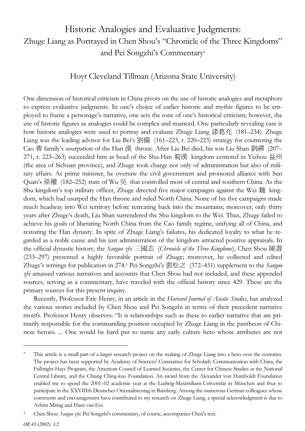 Historic Analogies and Evaluative Judgments: Zhuge Liang As Portrayed in Chen Shou’S “Chronicle of the Three Kingdoms” and Pei Songzhi’S Commentary*