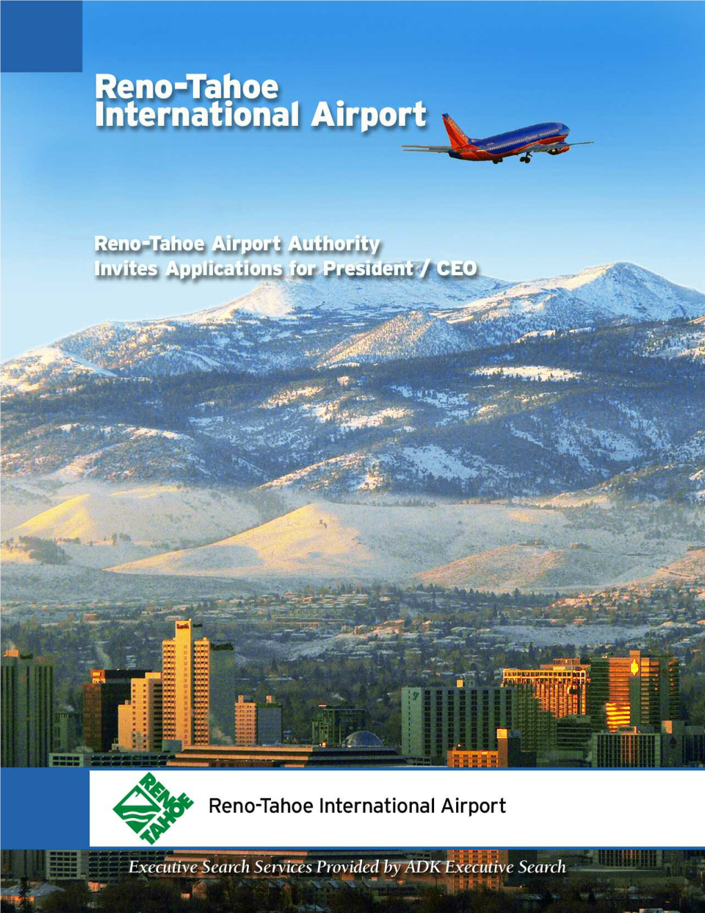 THE AIRPORT AUTHORITY for Northern Nevada, Reno-Tahoe International Airport Is Much More Than a Transportation Center