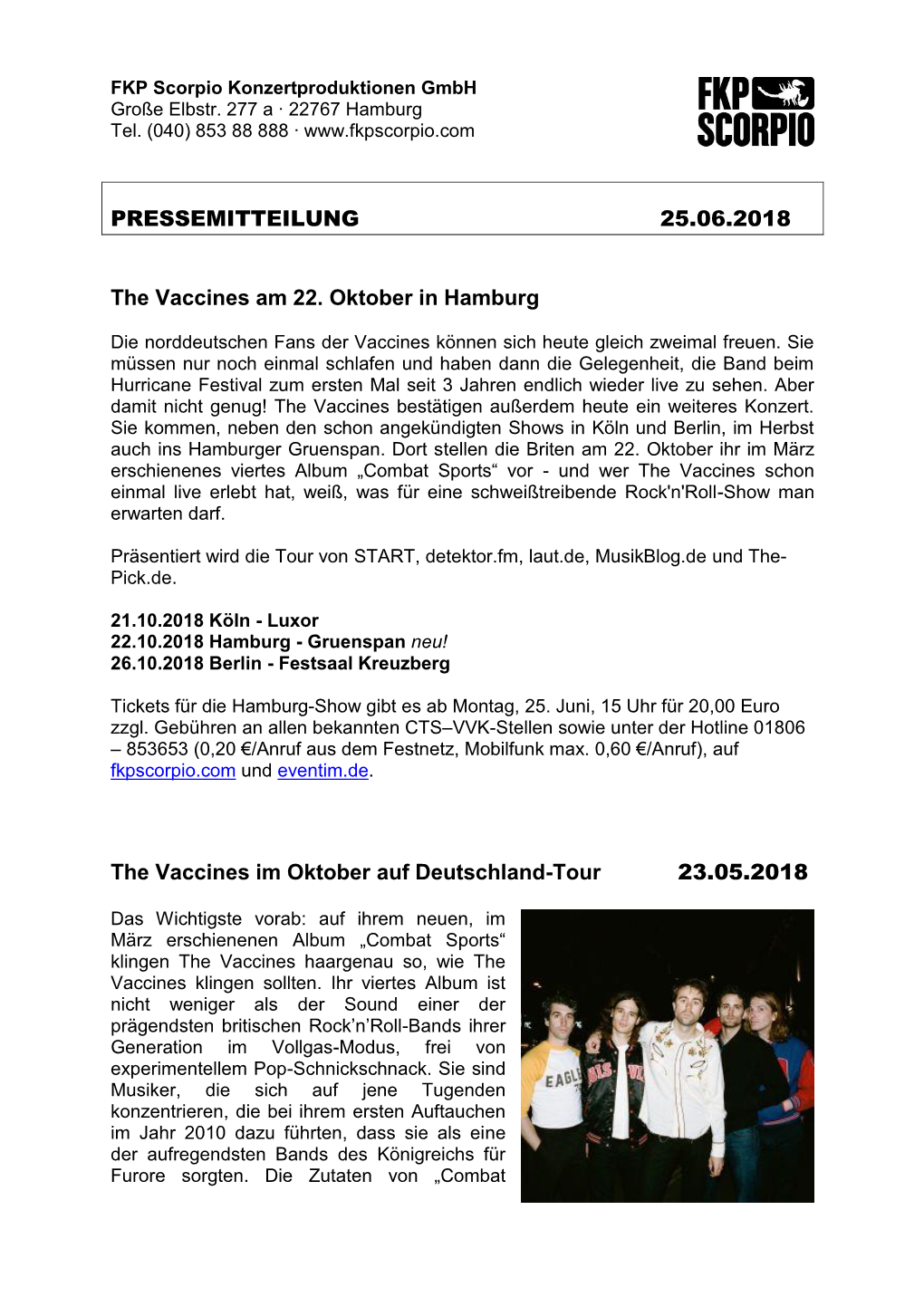 PRESSEMITTEILUNG 25.06.2018 the Vaccines Am 22. Oktober in Hamburg the Vaccines Im Oktober Auf Deutschland-Tour 23.05.2018