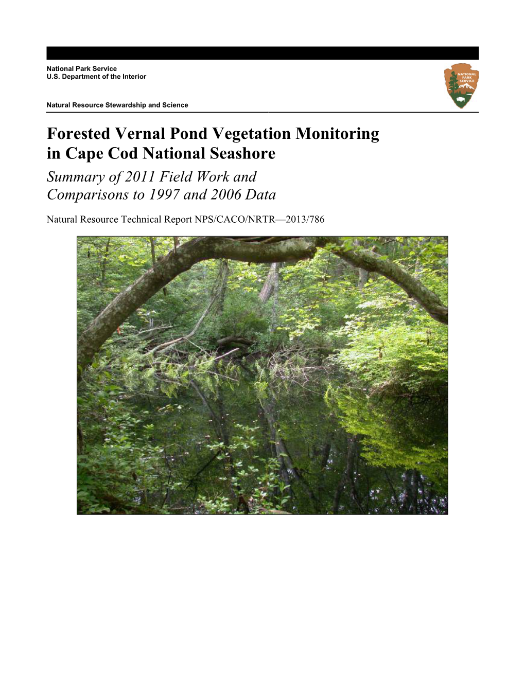 Forested Vernal Pond Vegetation Monitoring in Cape Cod National Seashore Summary of 2011 Field Work and Comparisons to 1997 and 2006 Data