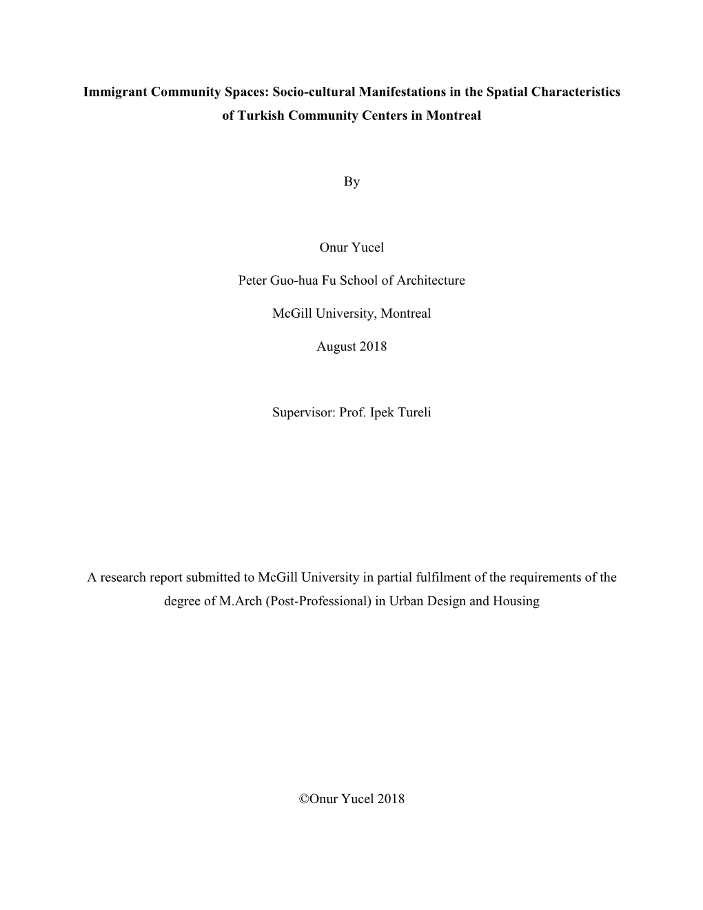 Immigrant Community Spaces: Socio-Cultural Manifestations in the Spatial Characteristics of Turkish Community Centers in Montreal