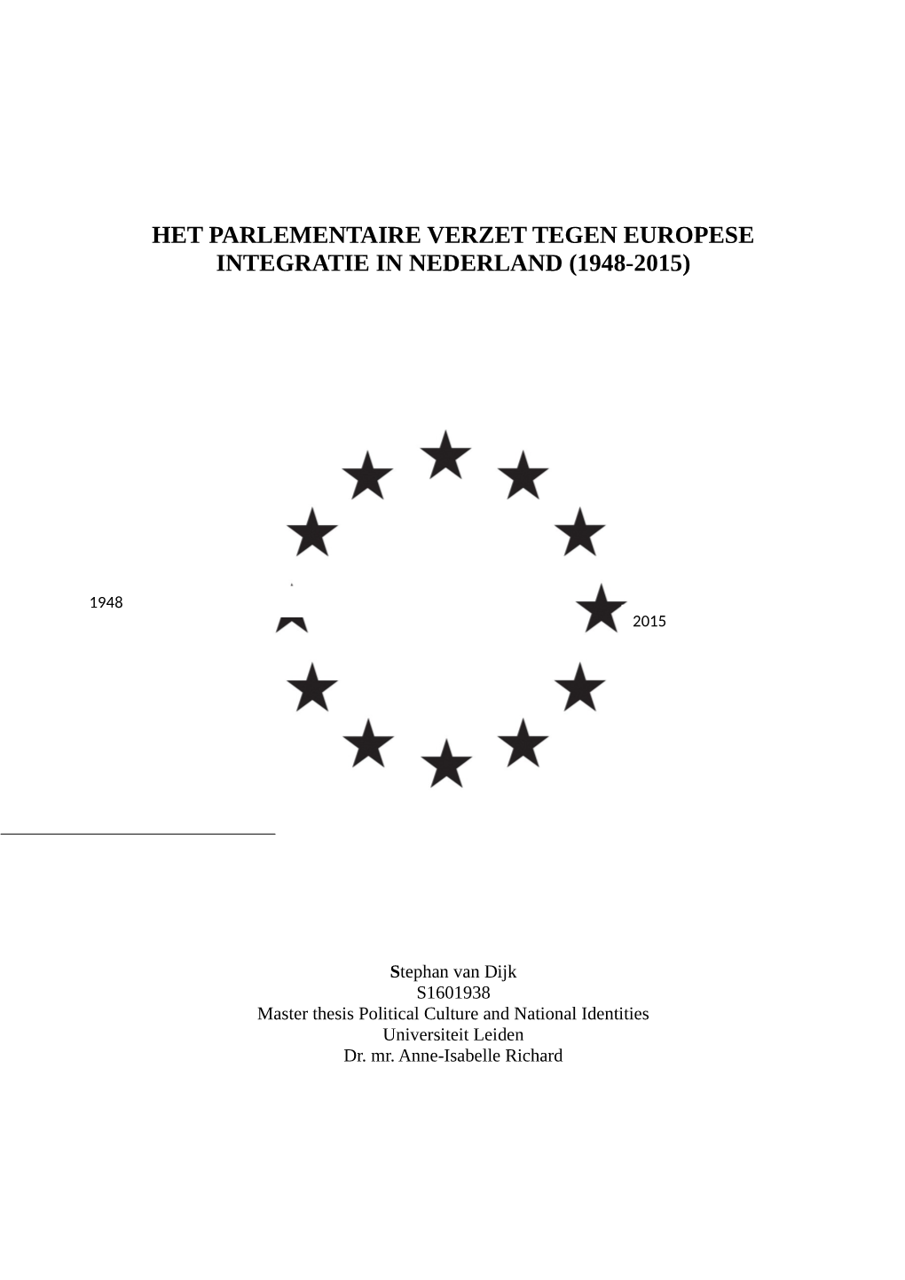 Het Parlementaire Verzet Tegen Europese Integratie in Nederland (1948-2015)